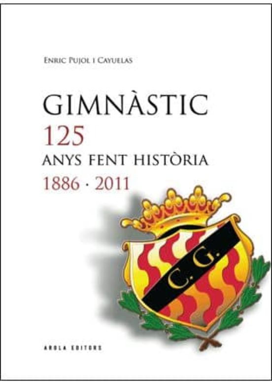 Gimnastic 125 Anys Fent Historia 1886-2011