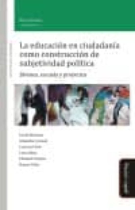 La Educacion En Ciudadania Como Construccion De Subjetividad Politica