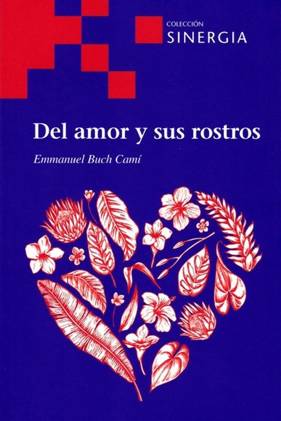 Del Amor Y Sus Rostros. Colección Sinergia. Serie Roja Nº 63 20 20
