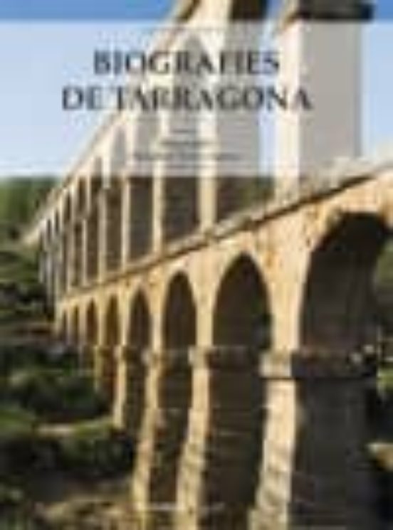 Biografies de Tarragona Volum 4