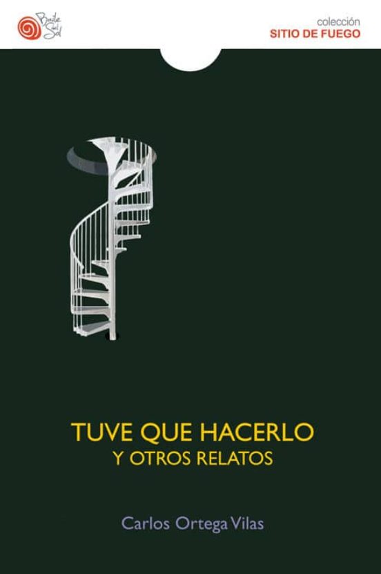 Tuve Que Hacerlo Y Otros Relatos