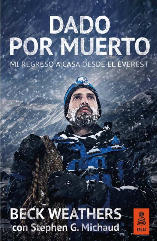 Dado Por Muerto: Mi Regreso A Casa Desde El Everest