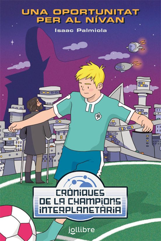 Una Oportunitat Pero Al Nivan: Croniques De La Champions Interplanetar