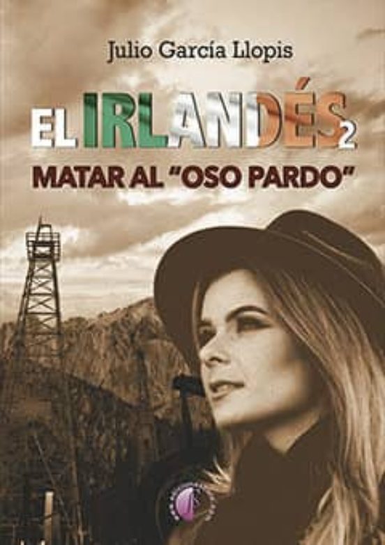 El Irlandes 2: Matar Al Oso Pardo