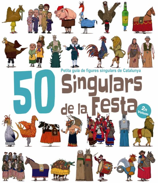 50 Singulars De La Festa : Petita Guia De Figures Singulares D