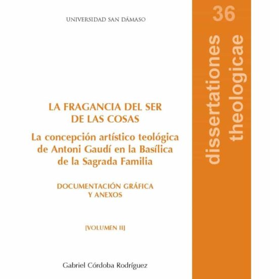 La Fragancia Del Ser De Las Cosas. Volumen I Y Ii