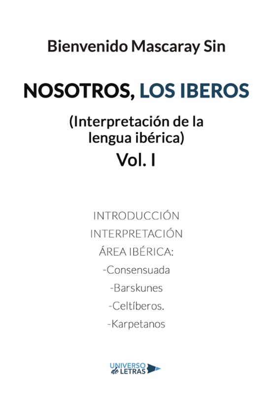 Nosotros Los Iberos: Interpretacion De La Lengua Iberica