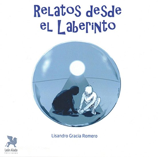 Relatos Desde El Laberinto