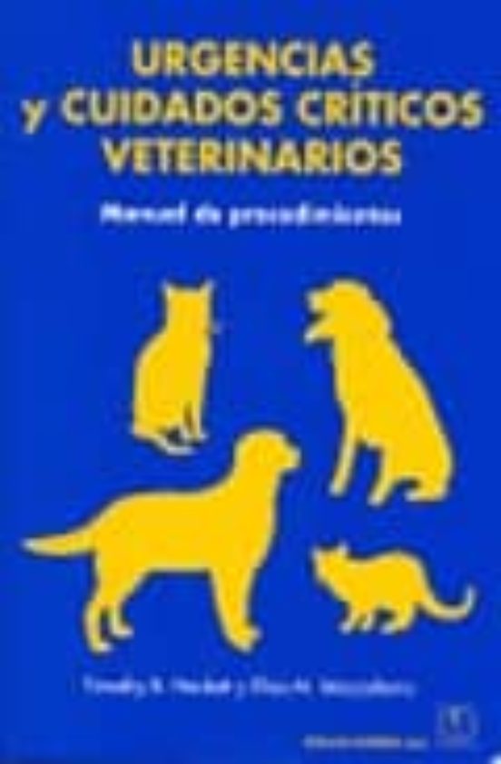Urgencias Y Cuidados Criticos Veterinarios. Manual De Procedimien Tos