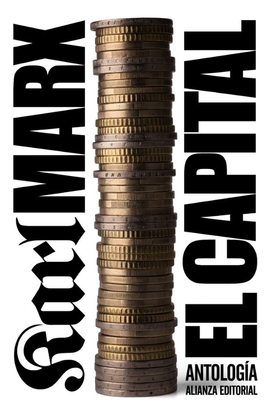 El Capital: Critica De La Economia Politica. Antologia