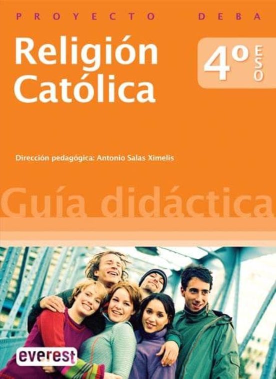 Religión Católica 4º Eso. Proyecto Deba. Guía Didáctica