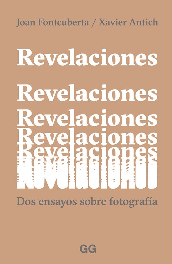 Revelaciones. Dos Ensayos Sobre Fotografia