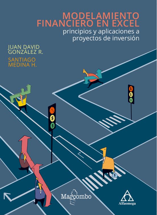 Modelamiento Financiero En Excel: Principios Y Aplicaciones A Proyectos De Inversión