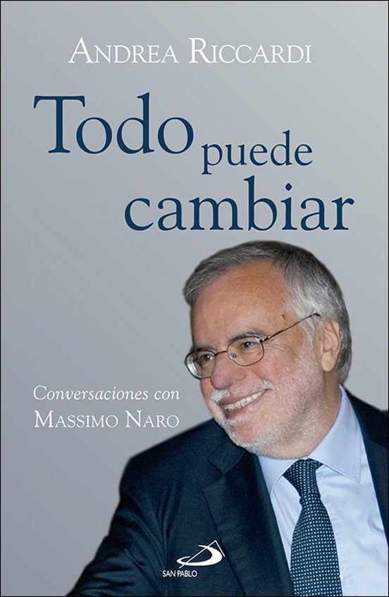 Todo Puede Cambiar: Conversaciones Con Massimo Naro