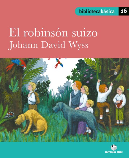 Biblioteca Básica 016 - El Robinsón Suizo -Johann David Wyss