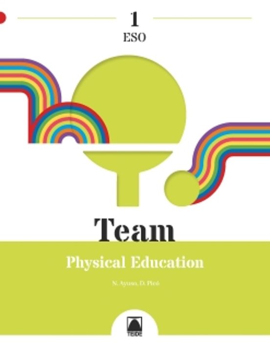 Team 1. Physical Education 1º ESO