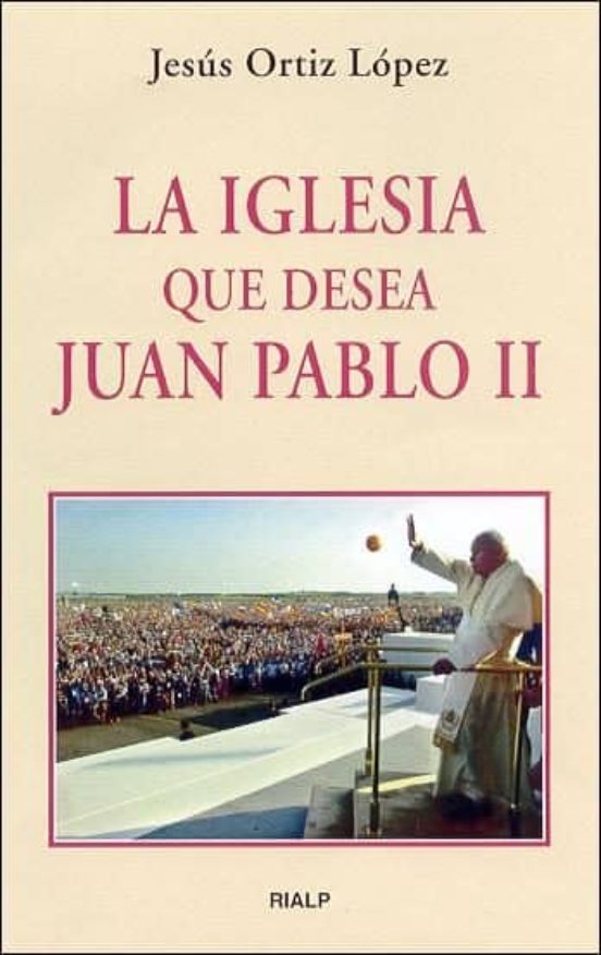 La Iglesia Que Desea Juan Pablo II