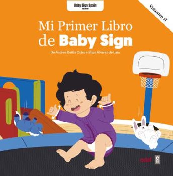 Mi Primer Libro de Baby Sign. Volumen II