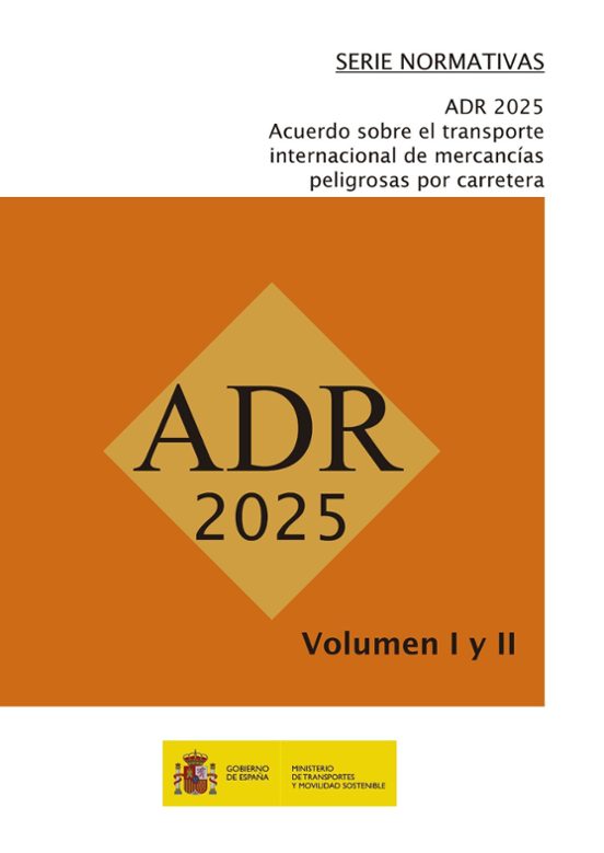 ADR-2025. Acuerdo Europeo Sobre Transporte Internacional De Mercancías Peligrosas Por Carretera
