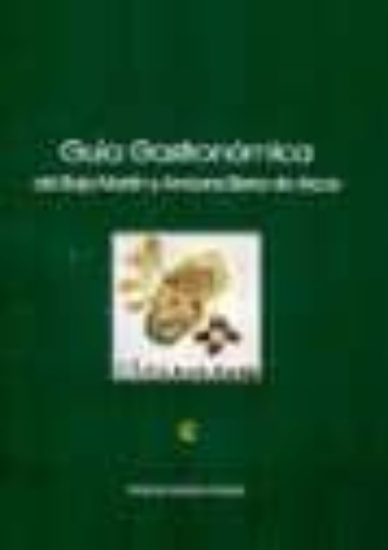 Guia Gastronomica Del Bajo Martin Y Andorra
