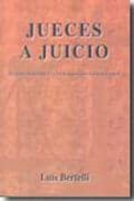 Jueces A Juicio: De Servidores De La Ley Han Pasado A Ser Sus Amo S