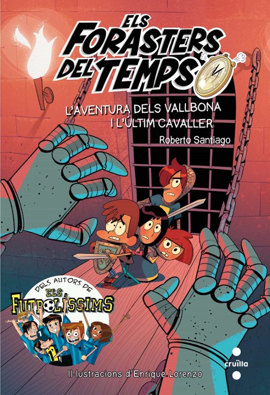 Els Forasters Del Temps 2: L Aventura Dels Vallbona I L Últim Cavaller