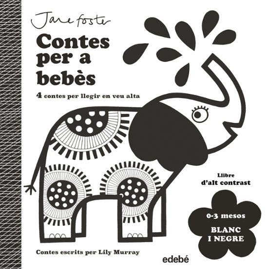 CONTES PER A BEBÈS. 0 a 3 MESOS. BLANC I NEGRE