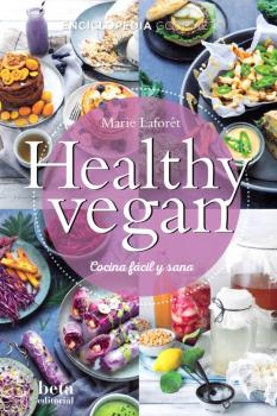 Healthy Vegan: Cocina Facil Y Sana