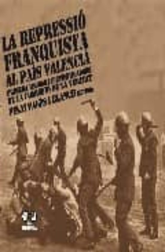 La Repressio Franquista Al Pais Valencia