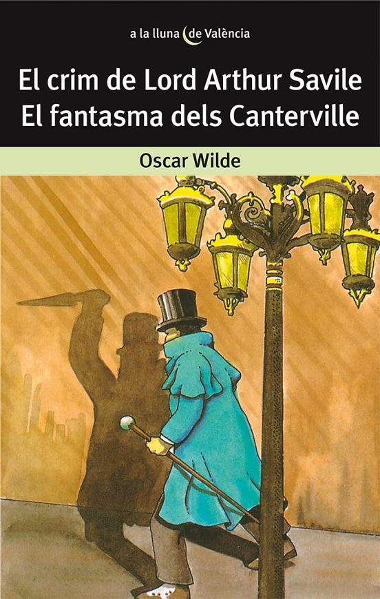 El Crim De Lord Arthur Savile / El Fantasma Dels Canterville