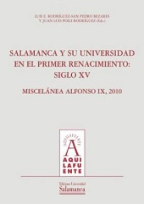 Salamanca y Su Universidad en el Primer Renacimiento: Siglo XV
