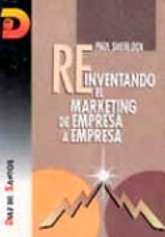 Reinventando El Marketing De Empresa A Empresa