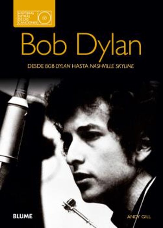 Bob Dylan. Desde Bob Dylan Hasta Nashville Skyline