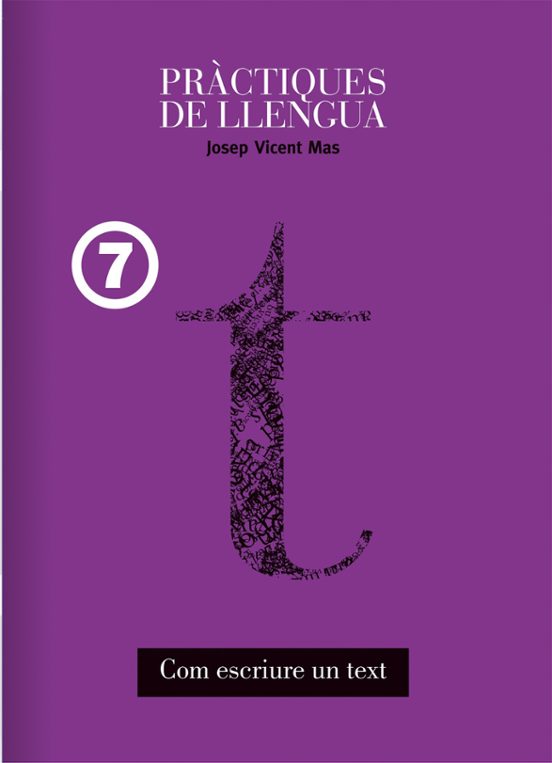 Practiques De Llengua 7: Com Escriure Un Text