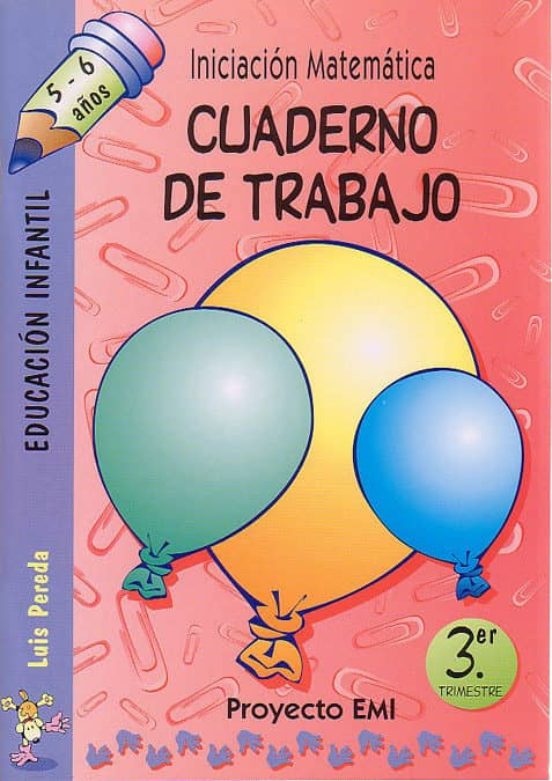 Iniciacion Matematica Cuaderno de Trabajo 3.Trimestre: Proyecto e Mi