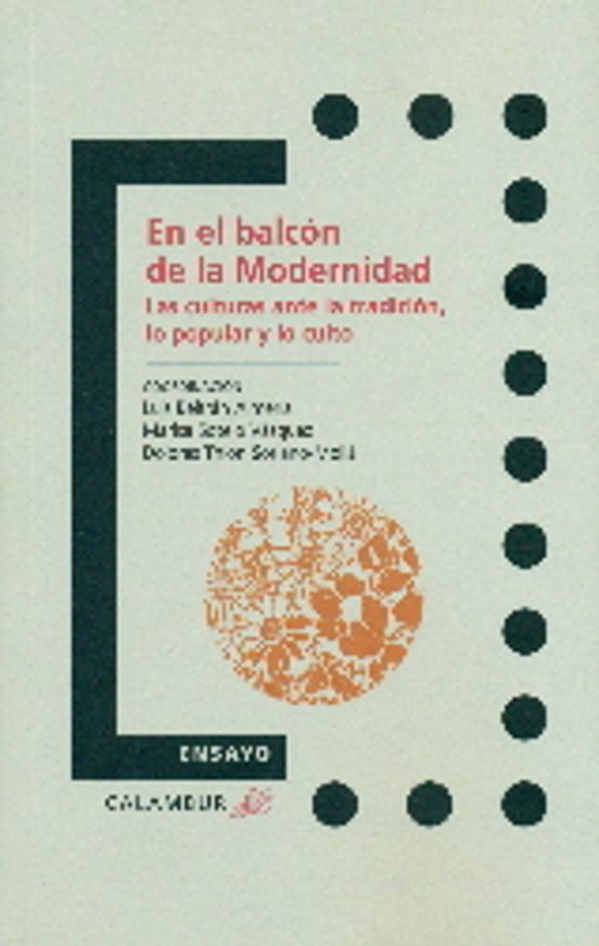 En El Balcon De La Modernidad: Las Culturas Ante La Tradicion Lo Popul