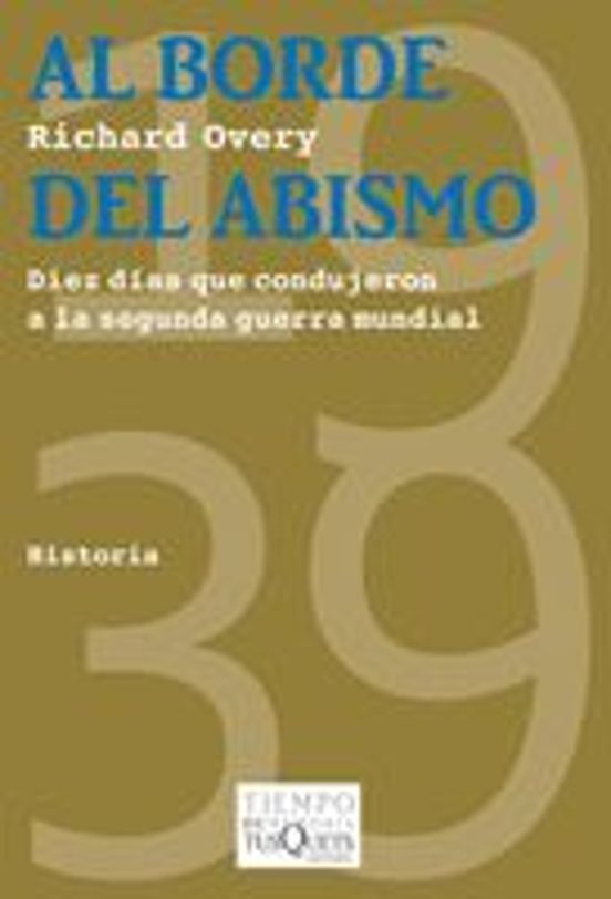 Al Borde Del Abismo: Diez Dias Que Condujeron A La Segunda Guerra Mund