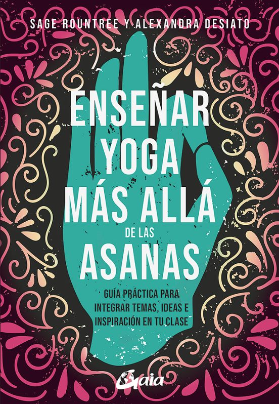 Enseñar Yoga Más Allá De Las Asanas