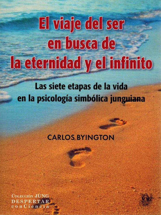El Viaje del Ser en Busca de la Eternidad y el Infinito. Las Siete Eta