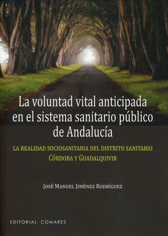 La Voluntad Vital Anticipada En El Sistema Sanitario Público De Andalucía