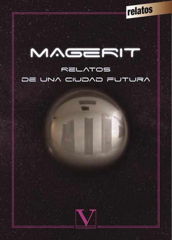 Magerit: Relatos De Una Ciudad Futura