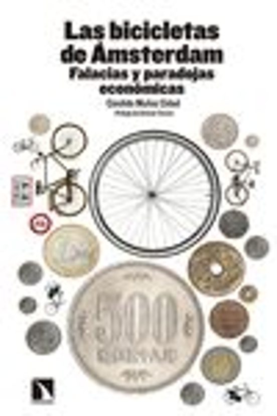 Las Bicicletas De Amsterdam: Falacias Y Paradojas Economicas