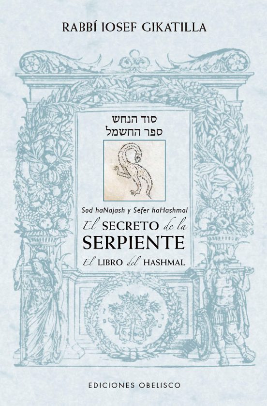 El Secreto De La Serpiente/ El Libro De Hashmal