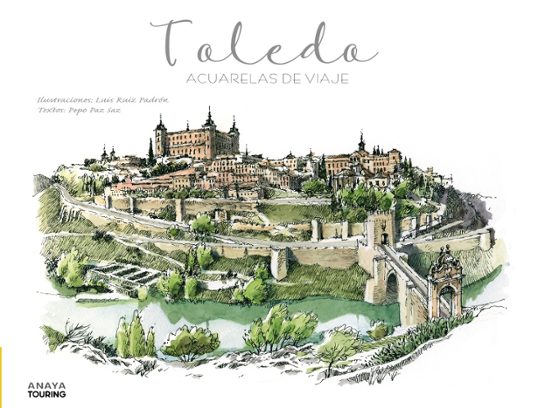 Toledo. Acuarelas De Viaje