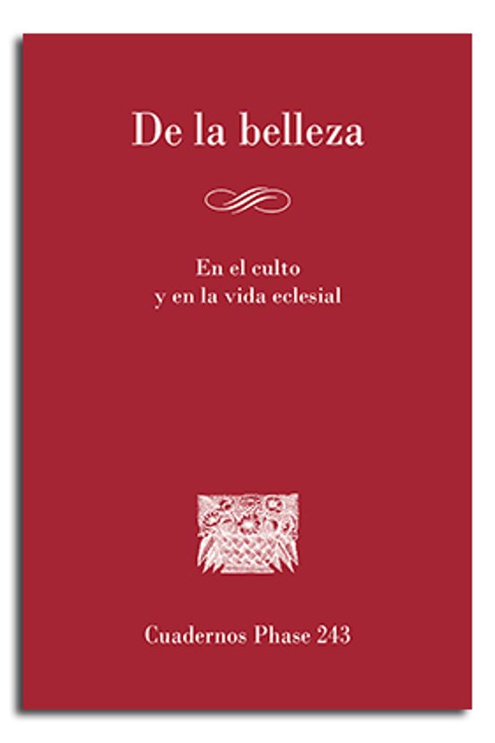 De La Belleza. En El Culto Y En La Vida Eclesial