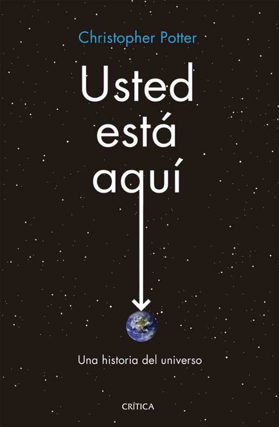 Usted Esta Aqui: Una Historia Del Universo