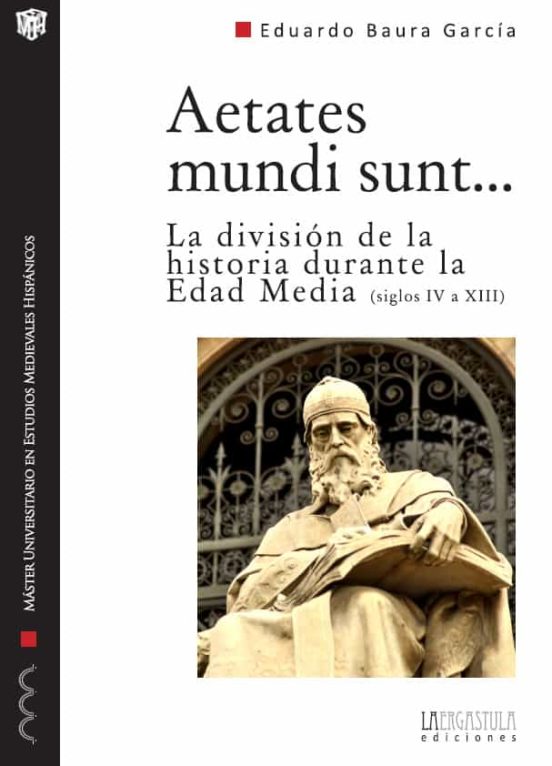 Aetates Mundi Sunt. La Division De La Historia Durante La Edad Me Dia