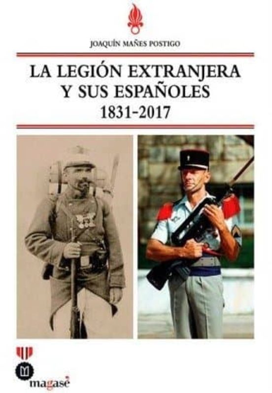 La Legion Extranjera Y Sus Españoles 1831-2017