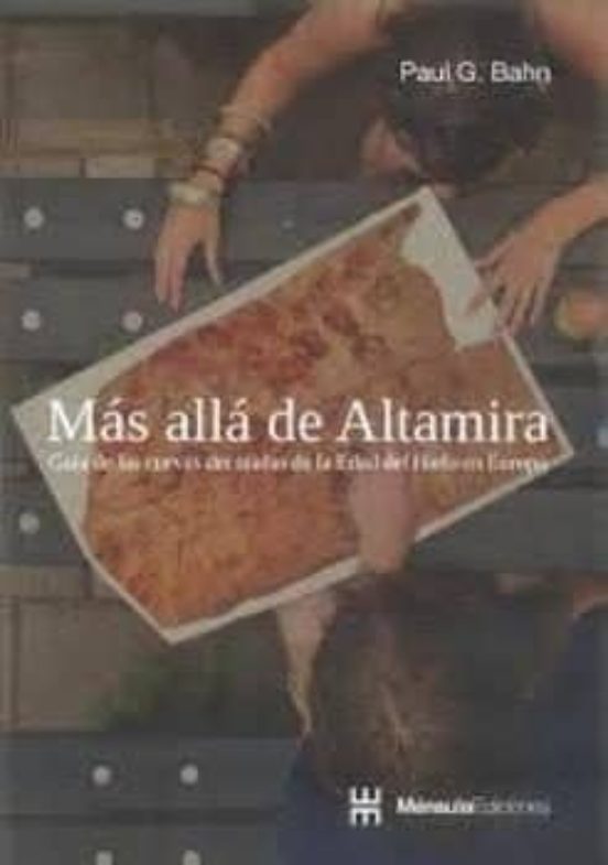 Mas Allá de Altamira: Guía de las Cuevas Decoradas de la Edad del Hiel