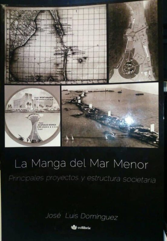 La Manga Del Mar Menor. Principales Proyectos Y Estructura Societ Aria